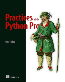 Practices of the Python Pro by Dane Hillard, 9781617296086