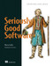 Seriously Good Software (Code that works, survives, and wins) by Marco Faella, 9781617296291