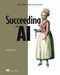Succeeding with AI (How to make AI work for your business) by Veljko Krunic, 9781617296932