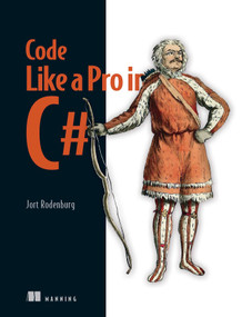 Code like a Pro in C# by Jort Rodenburg, 9781617298028