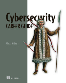 Cybersecurity Career Guide by Alyssa Miller, 9781617298202
