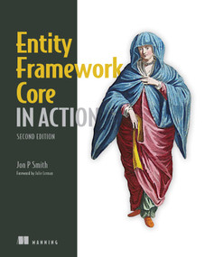 Entity Framework Core in Action, Second Edition by Jon P Smith, 9781617298363