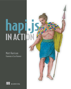 hapi.js in Action by Matt Harrison, 9781633430211