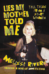 Lies My Mother Told Me (Tall Tales from a Short Woman) by Melissa Rivers, 9781642937404