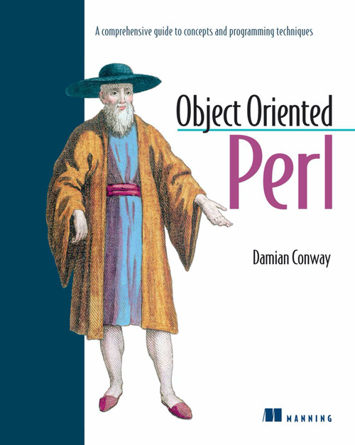 Object Oriented Perl (A Comprehensive Guide to Concepts and Programming Techniques) by Damian Conway, Randal L Schwartz, 9781884777790