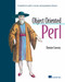 Object Oriented Perl (A Comprehensive Guide to Concepts and Programming Techniques) by Damian Conway, Randal L Schwartz, 9781884777790