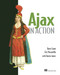 Ajax in Action by Dave Crane, Eric Pascarello, Darren James, 9781932394610