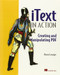 iText in Action (Creating and Manipulating PDF) by Bruno Lowagie, 9781932394795