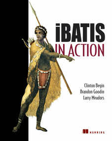 iBATIS in Action by Clinton Begin, Brandon Goodin, Larry Meadors, 9781932394825