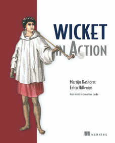 Wicket in Action by Martijn Dashorst, Eelco Hillenius, 9781932394986