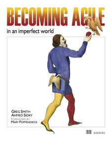 Becoming Agile (...in an imperfect world) by Greg Smith, Ahmed Sidky, 9781933988252