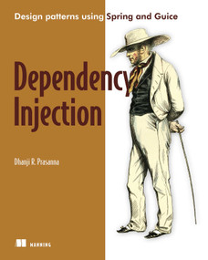 Dependency Injection (With Examples in Java, Ruby, and C#) by Dhanji R. Prasanna, 9781933988559