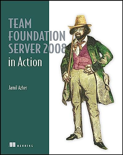 Team Foundation Server 2008 in Action by Jamil Azher, 9781933988597