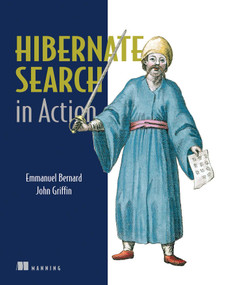 Hibernate Search in Action by Emmanuel Bernard, John Griffin, 9781933988641