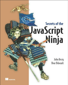 Secrets of the JavaScript Ninja - 9781933988696 by John Resig, Bear Bibeault, 9781933988696