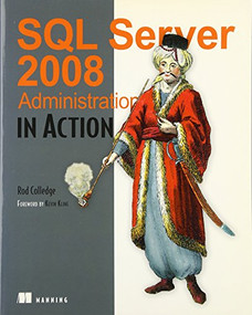 SQL Server 2008 Administration in Action by Rod Colledge, 9781933988726