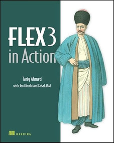 Flex3 in Action by Tariq Ahmed, Jon Hirschi, Faisal Abid, 9781933988740