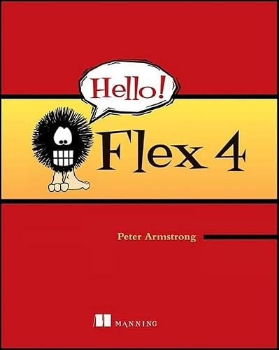 Hello! Flex 4 by Peter Armstrong, 9781933988764