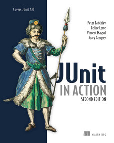 JUnit in Action by Petar Tahchiev, Felipe Leme, Vincent Massol, Gary Gregory, 9781935182023