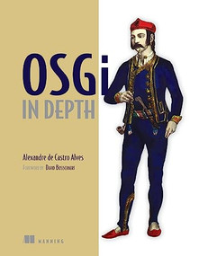 OSGi in Depth by Alexandre de Castro Alves, 9781935182177