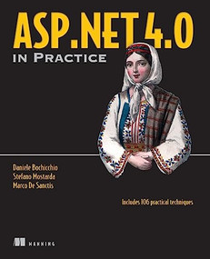ASP.NET 4.0 in Practice by Daniele Bochicchio, Stefano Mostarda, Marco De Sanctis, 9781935182467