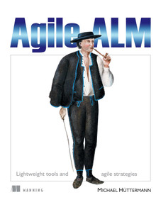 Agile ALM (Lightweight tools and Agile strategies) by Michael Hüttermann, 9781935182634