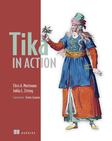 Tika in Action by Chris Mattmann, Jukka Zitting, 9781935182856