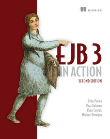 EJB 3 in Action by Debu Panda, Reza Rahman, Ryan Cuprak, Michael Remijan, 9781935182993