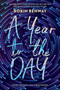 A Year to the Day by Robin Benway, 9780062854438