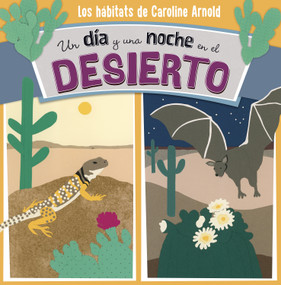 Un Día y una Noche en el Desierto (A Day and a Night in the Desert) (Spanish Edition) by Caroline Arnold, Caroline Arnold, 9781666382594