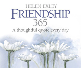 365 Friendship (A Thoughtful Quote Every Day) by Helen Exley, 9781846344985