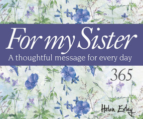 365 For My Sister (A Thoughtful Quote For Every Day) by Helen Exley, 9781846345630