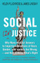 Social (In)justice (Why Many Popular Answers to Important Questions of Race, Gender, and Identity Are Wrong--and How to Know What's Right: A Reader-Friendly Remix of Cynical Theories) by Rebecca Christiansen, Helen Pluckrose, James Lindsay, 9781634312233