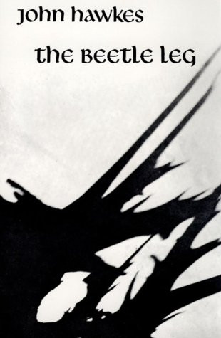 The Beetle Leg (A Novel) by John Hawkes, 9780811200622
