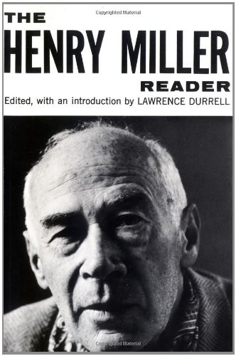 The Henry Miller Reader by Henry Miller, Lawrence Durrell, 9780811201117