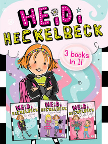 Heidi Heckelbeck 3 Books in 1! (Heidi Heckelbeck Has a Secret; Heidi Heckelbeck Casts a Spell; Heidi Heckelbeck and the Cookie Contest) by Wanda Coven, Priscilla Burris, 9781481427715