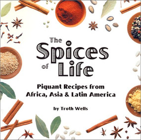 The Spices of Life by Troth Wells, 9781566563932