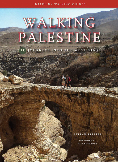 Walking Palestine (25 Journeys into the West Bank) - 9781566568609 by Stefan Szepsi, 9781566568609