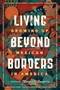 Living Beyond Borders (Growing up Mexican in America) - 9780593204986 by Margarita Longoria, 9780593204986