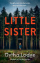 Little Sister (A Novel) - 9780593242919 by Gytha Lodge, 9780593242919