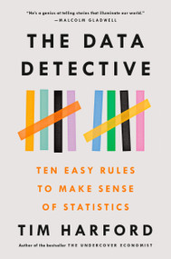 The Data Detective (Ten Easy Rules to Make Sense of Statistics) - 9780593084663 by Tim Harford, 9780593084663