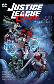 Justice League Dark: The Great Wickedness by Ram V., Dan Watters, Xermanico, Sumit Kumar, Christopher Mitten, 9781779515513