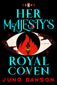 Her Majesty's Royal Coven (A Novel) by Juno Dawson, 9780143137146
