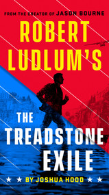 Robert Ludlum's The Treadstone Exile - 9780525542643 by Joshua Hood, 9780525542643