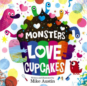 Monsters Love Cupcakes by Mike Austin, Mike Austin, 9780062286192