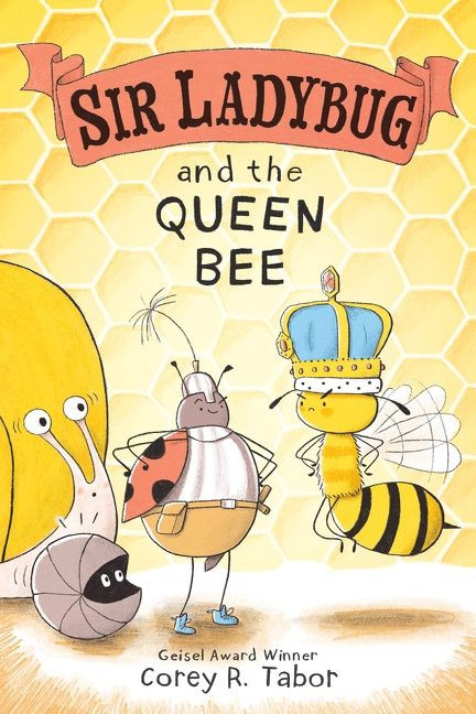 Sir Ladybug and the Queen Bee by Corey R. Tabor, Corey R. Tabor, 9780063069091