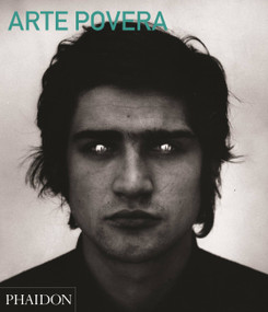 Arte Povera (Abridged Edition) by Carolyn Christov-Bakargiev, Rebecca Morrill, 9780714868592