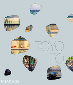 Toyo Ito by Riken Yamamoto, Toyo Ito, Dana Buntrock, 9780714868608