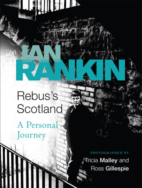 Rebus's Scotland by Ian Rankin, 9780752877716