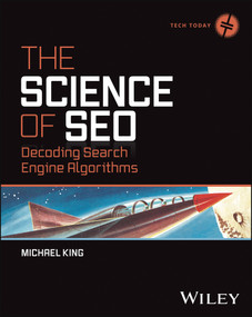 The Science of SEO (Decoding Search Engine Algorithms) by Michael King, 9781119844839